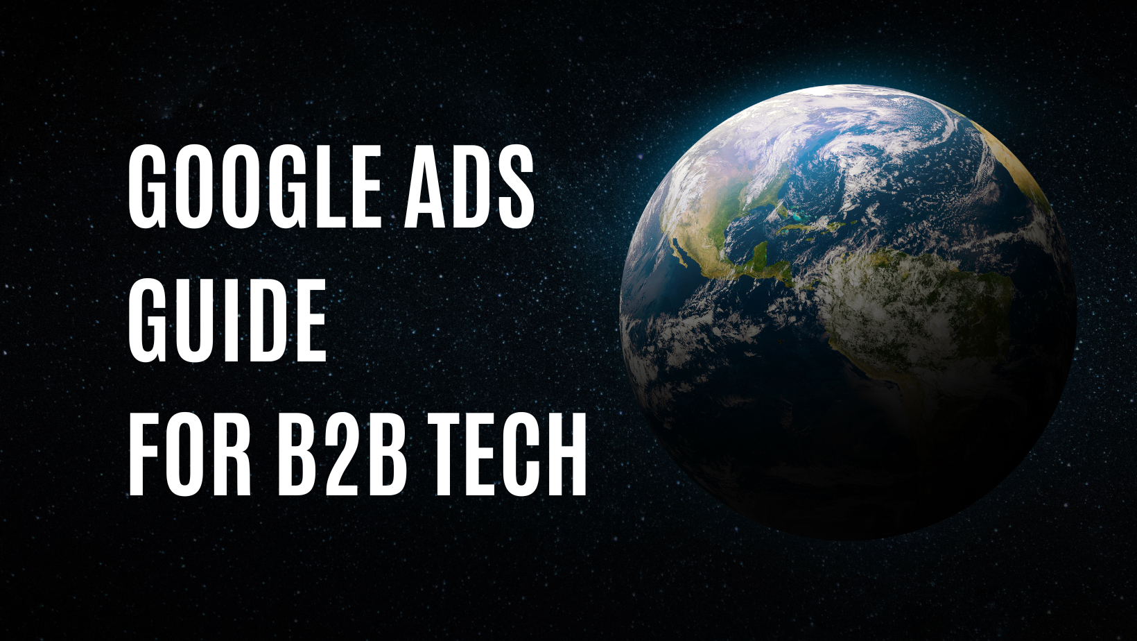 Google ads guide for b2b tech by max sinclair